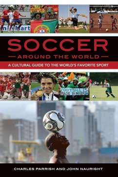 Soccer around the World - Parrish, Charles; Nauright, John