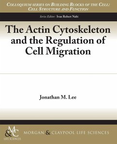 The Actin Cytoskeleton and the Regulation of Cell Migration - Lee, Jonathan M.