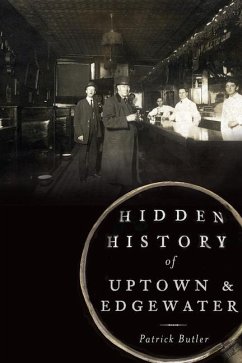 Hidden History of Uptown & Edgewater - Butler, Patrick