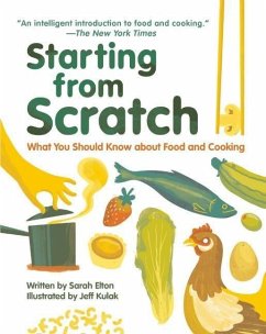 Starting from Scratch: What You Should Know about Food and Cooking - Elton, Sarah