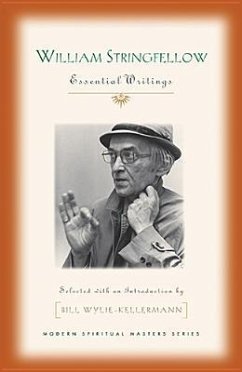 William Stringfellow: Essential Writings - Stringfellow, William