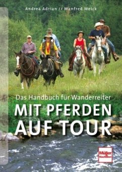 Mit Pferden auf Tour - Adrian, Andrea;Weick, Manfred