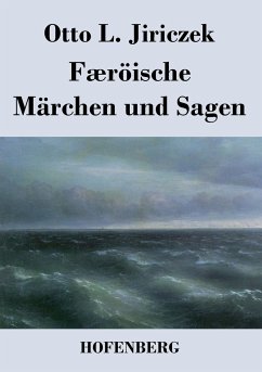 Færöische Märchen und Sagen - Otto L. Jiriczek