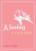 Kissing: A Field Guide Kissing: A Field Guide