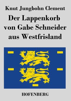 Der Lappenkorb von Gabe Schneider aus Westfrisland - Knut Jungbohn Clement