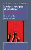 A Critical Pedagogy of Resistance