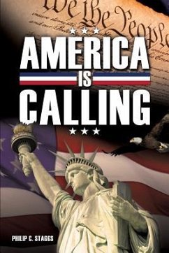 America Is Calling - Staggs, Philip C.