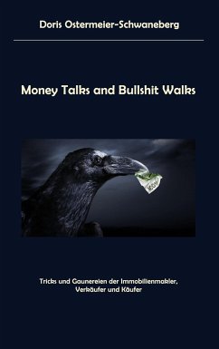 Money Talks and Bullshit Walks - Ostermeier-Schwaneberg, Doris