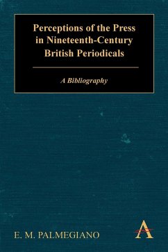 Perceptions of the Press in Nineteenth-Century British Periodicals - Palmegiano, E. M.