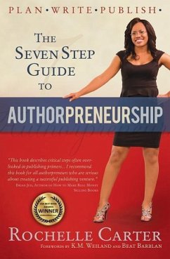 The Seven Step Guide to Authorpreneurship - Carter, Rochelle D.