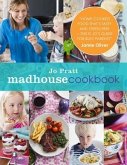 The Madhouse Cookbook: Delicious Recipes for the Busy Family Kitchen