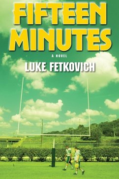 Fifteen Minutes - Fetkovich, Luke