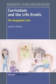 Curriculum and the Life Erratic
