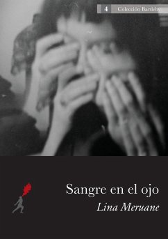 Sangre en el ojo - Meruane, Lina