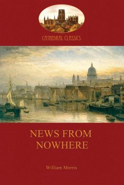 News from Nowhere, Or, an Epoch of Rest - Morris, William