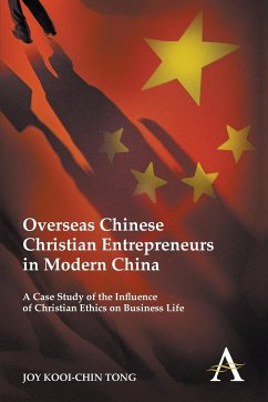 Overseas Chinese Christian Entrepreneurs in Modern China - Tong, Joy Kooi-Chin