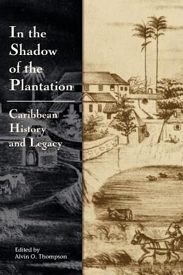 In the Shadow of the Plantation In the Shadow of the Plantation