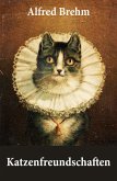 Katzenfreundschaften (4 wunderschöne Katzengeschichten vom Tiervater Alfred Brehm) (eBook, ePUB)