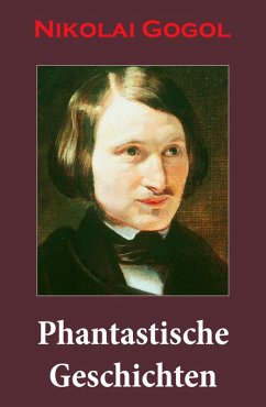 Phantastische Geschichten (eBook, ePUB) - Gogol, Nikolai