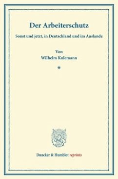 Der Arbeiterschutz - Kulemann, Wilhelm