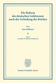 Die Reform des deutschen Geldwesens nach der Gründung des Reiches.