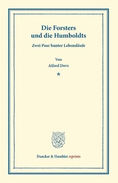 Die Forsters und die Humboldts. - Dove, Alfred