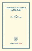 Süddeutsches Bauernleben im Mittelalter.