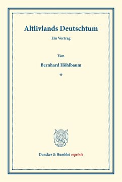 Altlivlands Deutschtum. - Höhlbaum, Bernhard