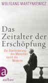 Das Zeitalter der Erschöpfung (eBook, ePUB)