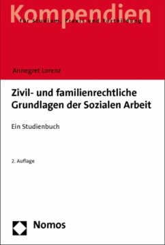 Zivil- und familienrechtliche Grundlagen der Sozialen Arbeit - Lorenz, Annegret