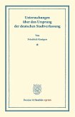 Untersuchungen über den Ursprung der deutschen Stadtverfassung