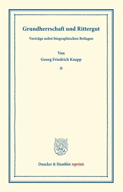Grundherrschaft und Rittergut. - Knapp, Georg Friedrich
