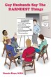 Gay Husbands Say the Darndest Things - Bild 1