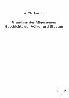 Grundriss der Allgemeinen Geschichte der Völker und Staaten - Wachsmuth, W.