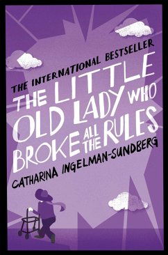 The Little Old Lady Who Broke All the Rules - Ingelman-Sundberg, Catharina