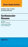 Cardiovascular Diseases, an Issue of Primary Care Clinics in Office Practice