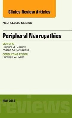 Peripheral Neuropathies, an Issue of Neurologic Clinics - Barohn, Richard J.