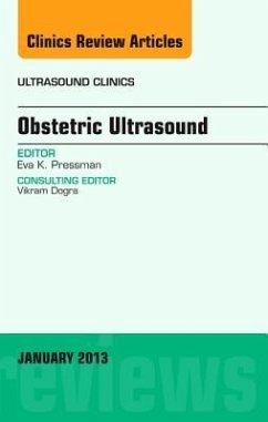 Obstetric Ultrasound, an Issue of Ultrasound Clinics - Pressman, Eva K.