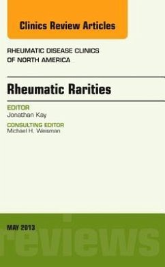 Rheumatic Rarities, an Issue of Rheumatic Disease Clinics - Kay, Jonathan