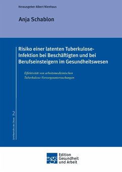 Risiko einer latenten Tuberkulose-Infektion bei Beschäftigten und Berufseinsteigern im Gesundheitswesen - Schablon, P.H. Anja