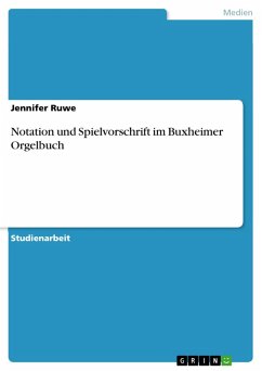 Notation und Spielvorschrift im Buxheimer Orgelbuch (eBook, PDF)