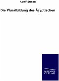 Die Pluralbildung des Ägyptischen Die Pluralbildung des Ägyptischen
