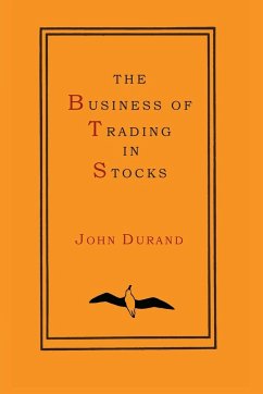 The Business of Trading in Stocks - Durand, John