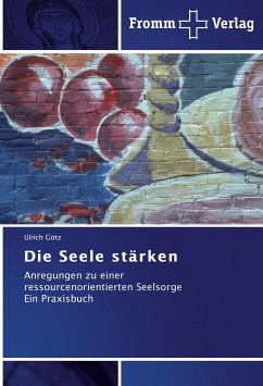 Die Seele stärken - Götz, Ulrich