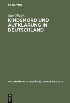 Kindsmord und Aufklärung in Deutschland - Ulbricht, Otto