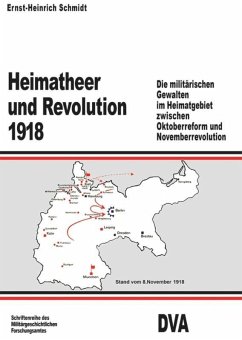 Heimatheer und Revolution 1918 - Schmidt, Ernst-Heinrich