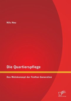 Cover Die Quartierspflege: Das Wohnkonzept der Fünften Generation