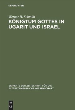 Königtum Gottes in Ugarit und Israel - Schmidt, Werner H.