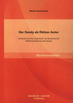 Der Dandy als fiktiver Autor: Christian Krachts 