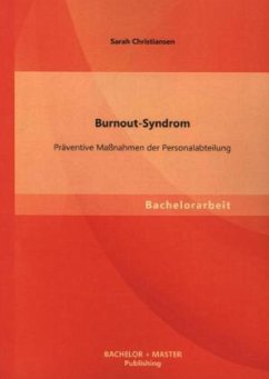 Burnout-Syndrom: Präventive Maßnahmen der Personalabteilung - Christiansen, Sarah